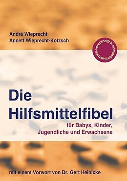Kartonierter Einband Die Hilfsmittelfibel von André Wieprecht, Annett Wieprecht-Kotzsch