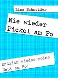 E-Book (epub) Pickel am Po entfernen von Lisa Schneider