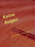 E-Book (epub) Keine Augen von Oliver Thorsten Gernot Schelberg