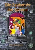 E-Book (epub) Die Zauberuhr der Sahrine von Heike Eberius-Von Hammel
