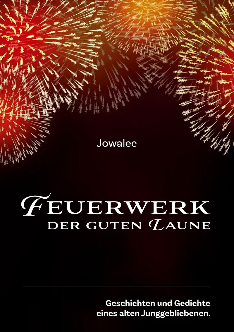 Feuerwerk der guten Laune
