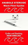 E-Book (epub) Anabole Steroide Wave Flow Cycle von Uwe Ramspeck