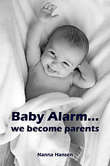 E-Book (epub) Baby Alarm...we become parents von Nanna Hansen