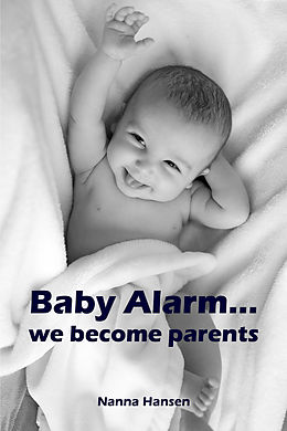 eBook (epub) Baby Alarm...we become parents de Nanna Hansen