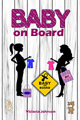 E-Book (epub) Baby on Board von Victoria Johnson