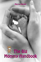 E-Book (epub) The Big Mommy Handbook von Marina Meyer
