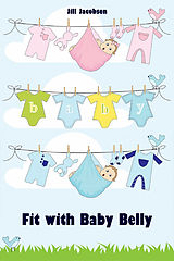 E-Book (epub) Fit with Baby Belly von Jill Jacobsen