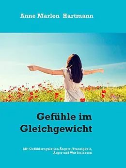 E-Book (epub) Gefühle im Gleichgewicht von Anne Marlen Hartmann