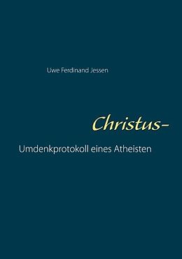 Kartonierter Einband Christus-Aversionen von Uwe Ferdinand Jessen