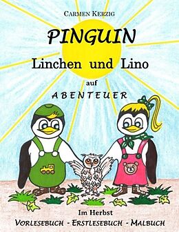 Kartonierter Einband Pinguin Linchen und Lino auf Abenteuer im Herbst von Carmen Kerzig