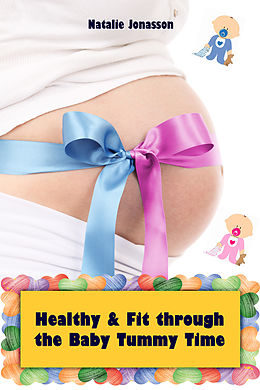 eBook (epub) Healthy and Fit through the Baby Tummy Time de Natalie Jonasson