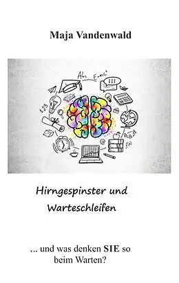 E-Book (epub) Hirngespinster und Warteschleifen von Maja Vandenwald