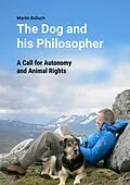 E-Book (epub) The Dog and his Philosopher von Martin Balluch