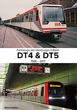E-Book (epub) Fahrzeuge der Hamburger U-Bahn: DT4 & DT5 von Marcel Auktun