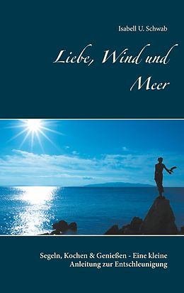 E-Book (epub) Liebe, Wind und Meer von Isabell U. Schwab