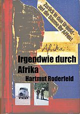 E-Book (epub) Irgendwie durch Afrika von Hartmut Roderfeld