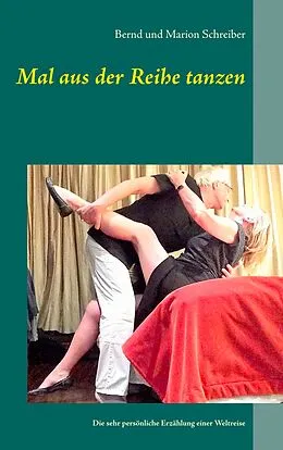 E-Book (epub) Mal aus der Reihe tanzen von Bernd Schreiber, Marion Schreiber