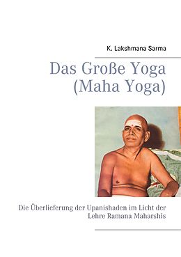 E-Book (epub) Das Große Yoga (Maha Yoga) von K. Lakshmana Sarma