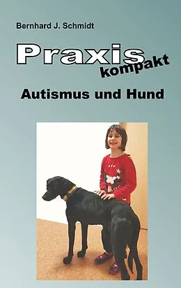 ePUB Praxis kompakt: Autismus und Hund von Bernhard J. Schmidt
