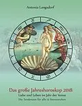 E-Book (epub) Das große Jahreshoroskop 2018 von Antonia Langsdorf