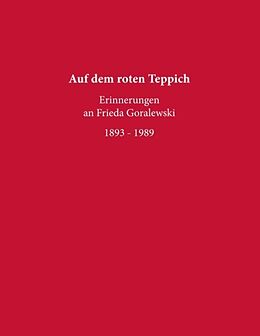 Kartonierter Einband Auf dem roten Teppich - Erinnerungen an Frieda Goralewski von 