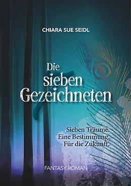 E-Book (epub) Die sieben Gezeichneten von Chiara Sue Seidl