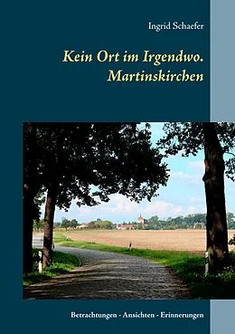 E-Book (epub) Kein Ort im Irgendwo. Martinskirchen von Ingrid Schaefer