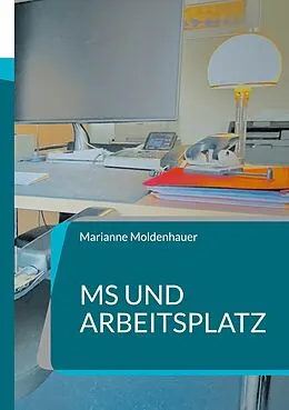 E-Book (epub) MS und Arbeitsplatz von Marianne Moldenhauer