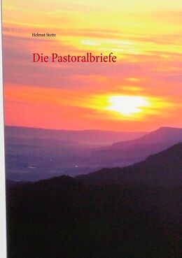 Kartonierter Einband Die Pastoralbriefe von Helmut Steitz
