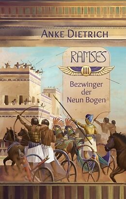 Fester Einband Ramses - Bezwinger der Neun Bogen - von Anke Dietrich