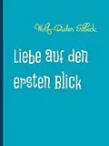 E-Book (epub) Liebe auf den ersten Blick von Wolf-Dieter Erlbeck