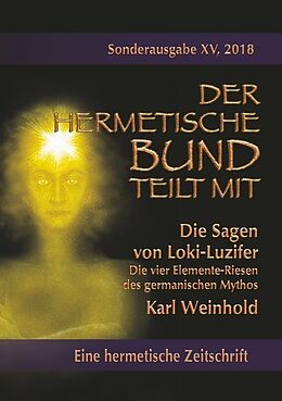 Kartonierter Einband Die Sagen von Loki-Luzifer - Die vier Elemente-Riesen des germanischen Mythos von Karl Weinhold