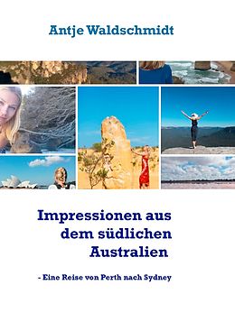 E-Book (epub) Impressionen aus dem südlichen Australien von Antje Waldschmidt