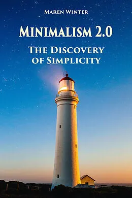 E-Book (epub) Minimalism 2.0 - The Discovery of Simplicity von Maren Winter