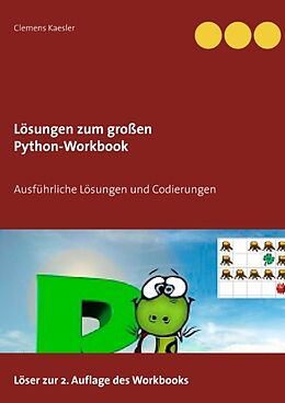 Kartonierter Einband Lösungen zum großen Python-Workbook von Clemens Kaesler