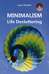 eBook (epub) MINIMALISM - Life Decluttering de Laura Paulsen