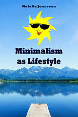 eBook (epub) Minimalism as Lifestyle de Natalie Jonasson