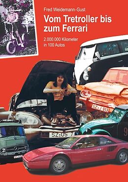 Kartonierter Einband Vom Tretroller bis zum Ferrari von Fred Weidemann-Gust