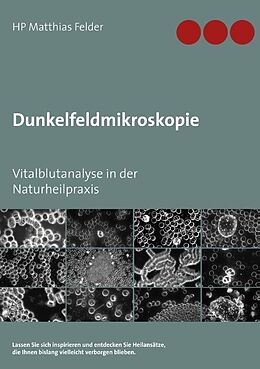 Kartonierter Einband Dunkelfeldmikroskopie von Matthias Felder