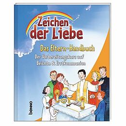 Kartonierter Einband Zeichen der Liebe - Das Elternhandbuch von Annegret Beck, Kerstin Czwienczek, Claudia Franke