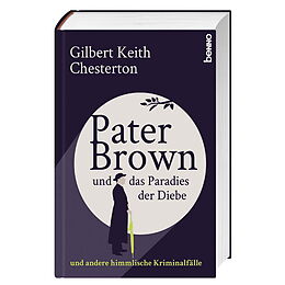 Fester Einband Pater Brown und das Paradies der Diebe von Gilbert Keith Chesterton