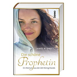 Fester Einband Die schöne Prophetin von James R Shott