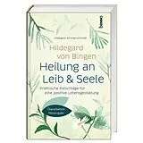 Kartonierter Einband Hildegard von Bingen: Heilung an Leib und Seele von Hildegard Strickerschmidt