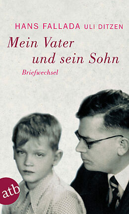 Kartonierter Einband Mein Vater und sein Sohn von Hans Fallada, Ulrich Ditzen