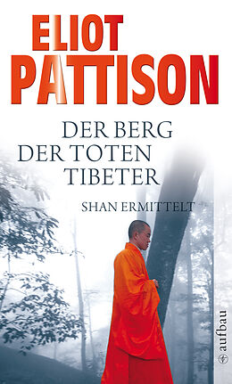 Kartonierter Einband Der Berg der toten Tibeter von Eliot Pattison