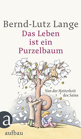 Kartonierter Einband Das Leben ist ein Purzelbaum von Bernd-Lutz Lange