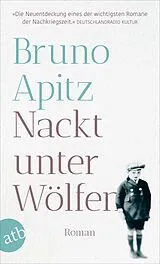 Kartonierter Einband (Kt) Nackt unter Wölfen von Bruno Apitz