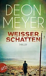 Kartonierter Einband Weißer Schatten von Deon Meyer