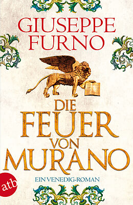 Kartonierter Einband Die Feuer von Murano von Giuseppe Furno