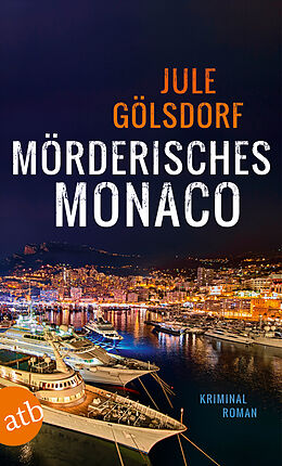 Kartonierter Einband Mörderisches Monaco von Jule Gölsdorf